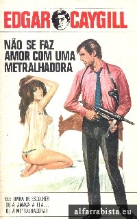 N�o se faz amor com uma metralhadora