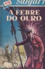 A Febre do Ouro - Emilio Salgari