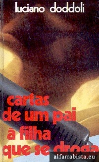 Cartas de um Pai  Filha que se Droga