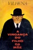 A Vingana do Filho da Me - Jos Vilhena