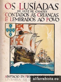 Os Lusadas de Lus de Cames contados s crianas e lembrados ao povo