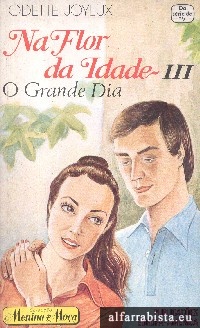 Na flor da idade - 3, O grande dia