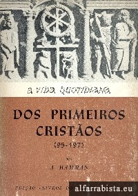 A Vida Quotidiana dos Primeiros Crist�os (95-197)