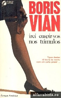 Irei cuspir-vos nos tmulos