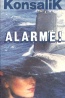 Alarme ! - Heinz G. Konsalik