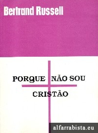 Porque n�o sou crist�o e outros ensaios sobre temas afins