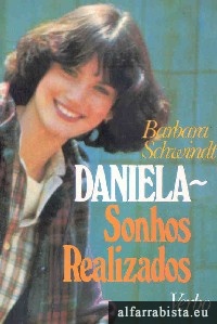Daniela, Sonhos Realizados