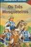 Os Trs Mosqueteiros - Alexandre Dumas