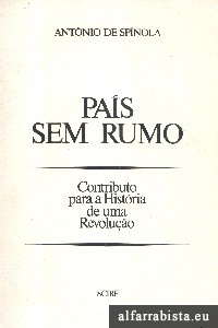 Pa�s sem rumo: contributo para a hist�ria de uma revolu��o