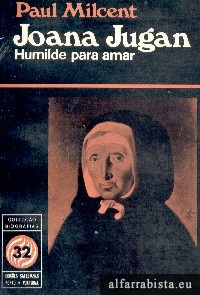 Joana Jugan - Humilde para Amar