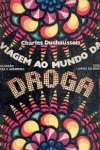 Viagem ao Mundo da Droga