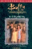 Buffy, a Caadora de Vampiros - A Colheita - Richie Tankersley Cusick