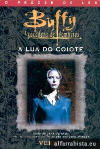 Buffy, a Caadora de Vampiros- A Lua do Coiote