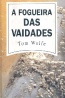 A Fogueira das Vaidades - RBA  Editores