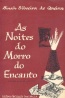 As noites do morro do encanto - Dinah Silveira de Queiroz