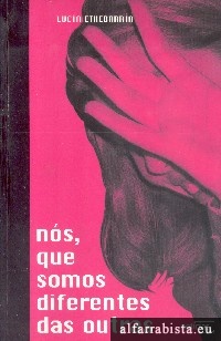 Ns, que somos diferentes das outras