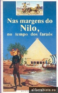 Nas margens do Nilo, no tempo dos Faras