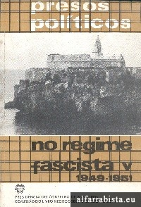 Presos Polticos no Regime Fascista V - 1949-1951