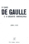 O Caso de Gaulle e o Desafio Americano