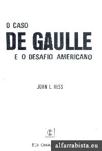 O Caso de Gaulle e o Desafio Americano