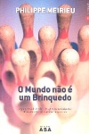 O Mundo n�o � um Brinquedo