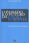 O passado e o futuro da Uni�o Europeia