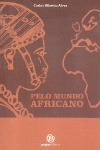 Pelo Mundo Africano