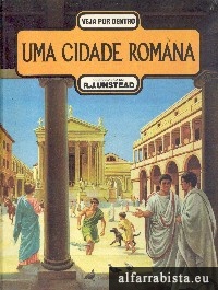 Veja por dentro uma cidade romana