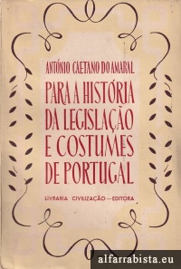 Para a hist�ria da legisla��o e costumes de Portugal
