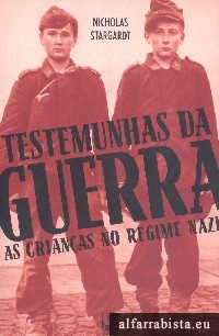 Testemunhas de guerra - As crianas no regime nazi
