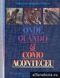 Onde, Quando e Como Aconteceu