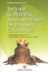 Ser que as Mulheres Ainda Acreditam em Prncipes Encantados?