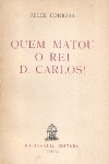 Quem Matou o Rei D. Carlos