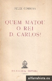 Quem Matou o Rei D. Carlos