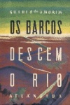 Os Barcos Descem o Rio