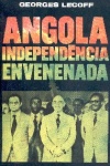 Angola - Independncia Envenenada