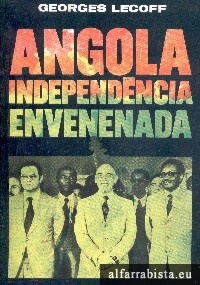 Angola - Independncia Envenenada