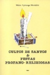 Cultos de Santos & Festas Profano-Religiosas