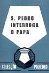 S. Pedro Interroga o Papa