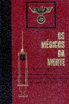 Os Mdicos da Morte - 4 VOLUMES