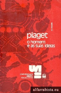 Piaget : o homem e as suas ideias