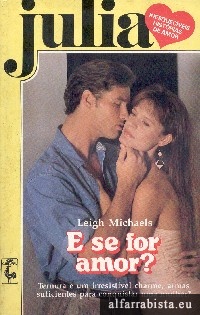 E se for amor?