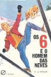 Os 6 e o homem das neves