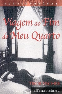 Viagem ao Fim do Meu Quarto