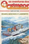 Roubos, mscaras e labirintos