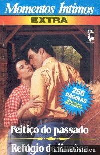 Feiti�o do passado [e] Ref�gio de ilus�es
