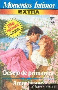 Desejo de Primavera [e] Amor tirano