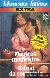 Mgicos momentos [e] Ritual da conquista