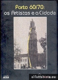 Porto 60/70: Os Artistas e a Cidade