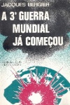 A 3. Guerra Mundial j comeou